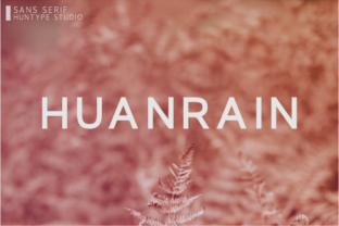 Huanrain: A Sans Serif Font for Polished Branding