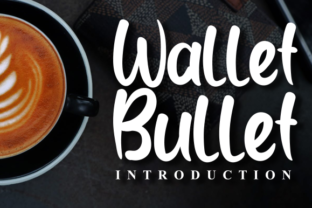 Wallet Bullet: A Handwritten Typeface for Editorial Design